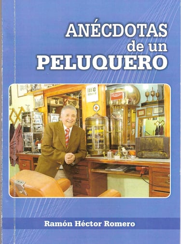 Imagen de Fondo: Tapa del Libro "Anécdotas de un Peluquero" del Escritor Ramón H. Romero