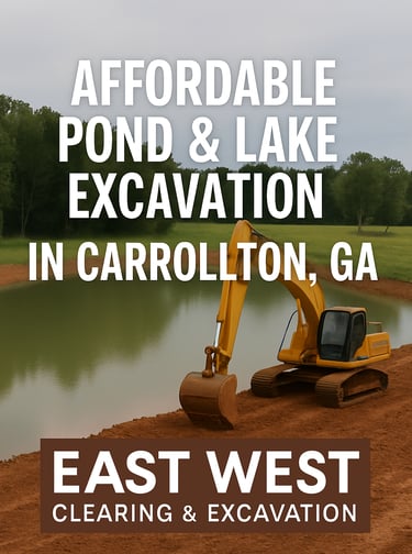 Excavator digging a pond on rural property in Carrollton, GA with East West Clearing & Excavation pr