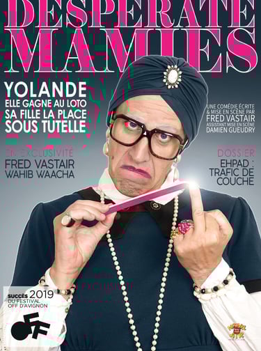 Desperate Mamies avec Fred VASTAIR et Wahib WAACHA