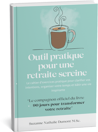 Cahier d'exercices humania retraite en accompagnement du livre 90 jours pour transformer votre retraitre