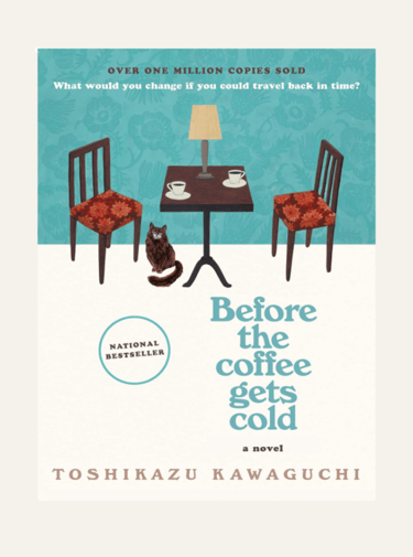 book cover of Before the Coffee Gets Cold - brown table with two chairs and brown cat