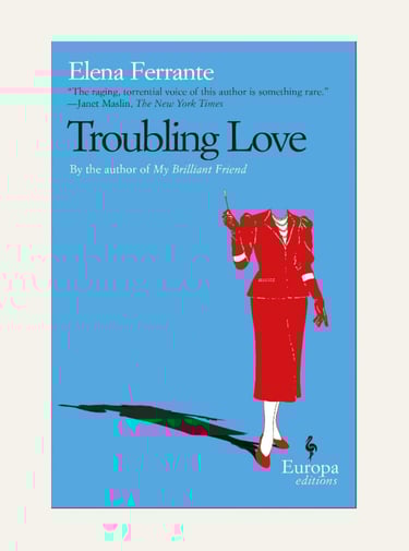 Troubling Love book cover by Elena Ferrante