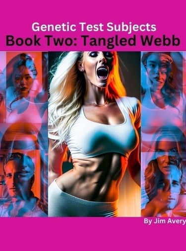 Genetic Test Subjects, Book Two: Tangled Webb