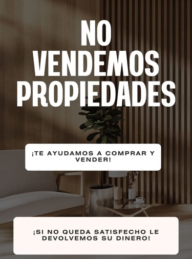 NO VENDEMOS PROPIEDADES