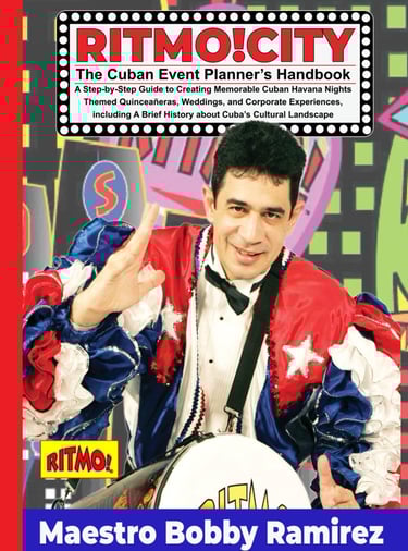 RITMO!CITY The Cuban Event Planner’s Handbook: A Step-by-Step Guide to Creating Memorable Cuban 