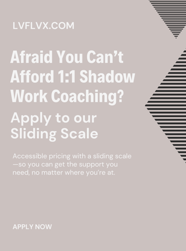 lvflvx.com offering sliding scale for 1:1 shadow work coaching