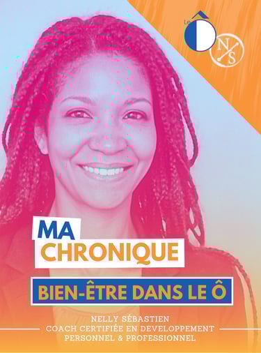 Affiche de la chronique sur le thème du développement  personnel et professionnel de Nelly Sébastien dans le journal le Ô