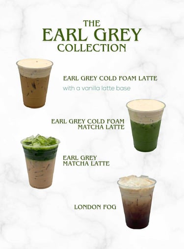 Earl Grey Collection - Cold Foam Latte, Matcha Latte, London Fog - Kona Loa Coffee Crown Valley