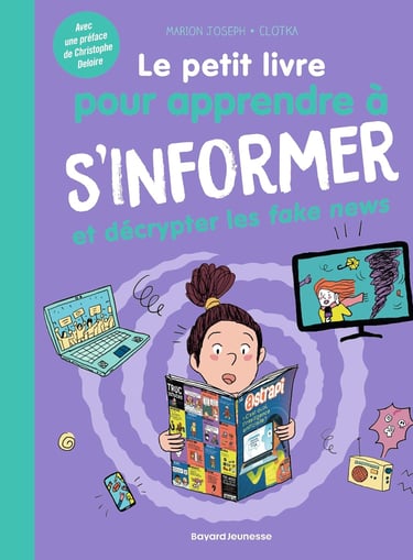 Première de couverture du documentaire Le petit livre pour apprendre à s'informer et décrypter les fake news