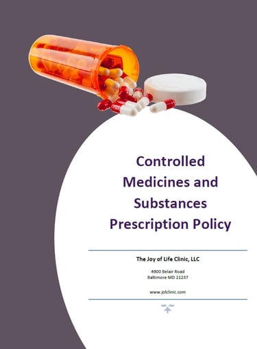 Joy of Life Clinic Baltimore MD Controlled Drugs Prescription Policy