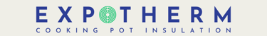 ExpoTherm logo with the text "Cooking Pot Insulation"