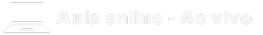 Aula Online e ao vivo