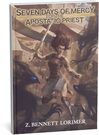Fantasy novel Seven Days of Mercy for the Apostatic Priest by Z. Bennett Lorimer featuring a female warrior.