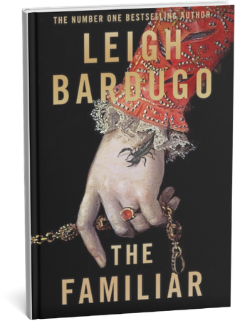 The Familiar by Leigh Bardugo hardcover book featuring a hand with a scorpion tattoo holding a gold chain.