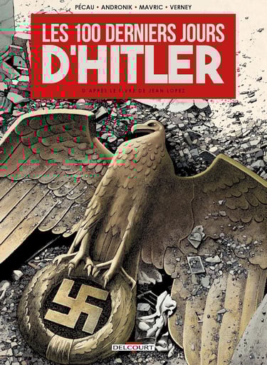 Première de couverture de la BD Les 100 derniers jours d'Hitler