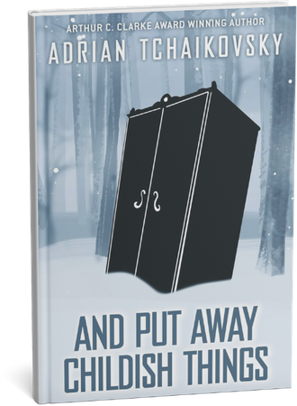Book cover of And Put Away Childish Things by Adrian Tchaikovsky featuring a black wardrobe in a snowy forest.