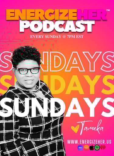 energizeHER podcast with Tameka Chapman