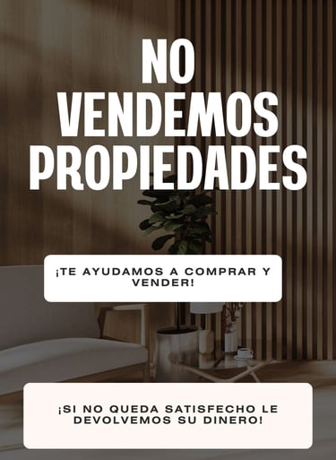NO VENDEMOS PROPIEDADES