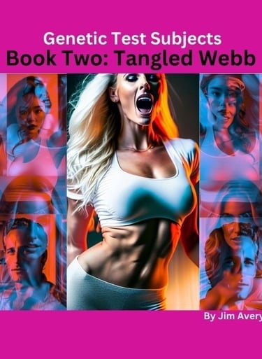 Genetic Test Subjects, Book Two: Tangled Webb
