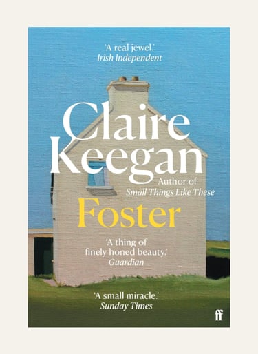 Book cover for Foster by Claire Keegan featuring an oil painting of a white cottage under a blue sky.