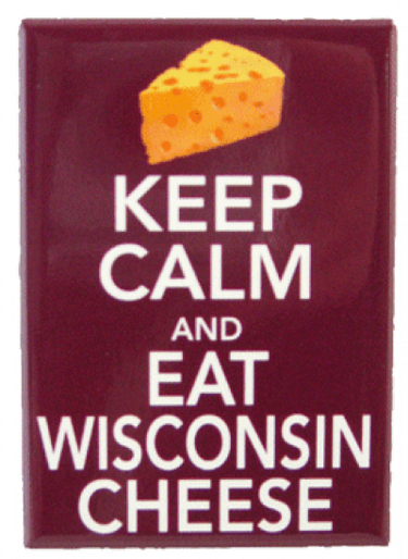 Keep Calm and Eat Wisconsin Cheese Metal Magnet