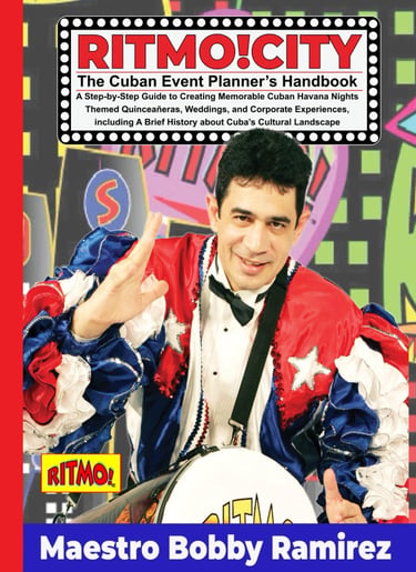 RITMO!CITY The Cuban Event Planner’s Handbook: A Step-by-Step Guide to Creating Memorable Cuban Hava