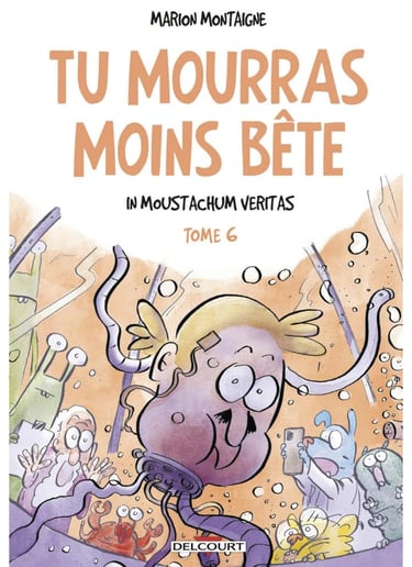 Première de couverture du tome 6 de la BD Tu mourras moins bête