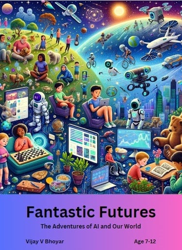 Fantastic Futures: The Adventures of AI and Our World