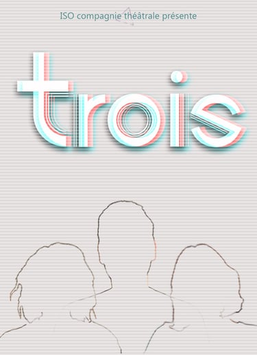 affiche du spectacle trois, théâtre et improvisation