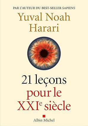 21 leçons pour le XXIe siècle, Yuval Noah Harari