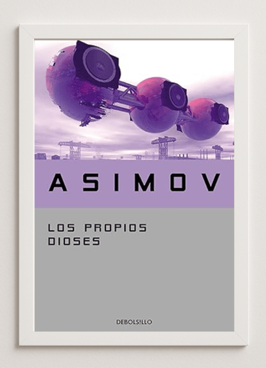 Los propios dioses - Isaac Asimov