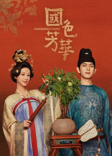 Flourished Peony - O Florescer de uma Peônia - 国色芳华 - DoramaLand