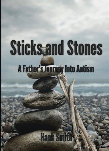 Photo of the cover of Sticks and Stones: A Father's Journey Into Autism by Hank Smith