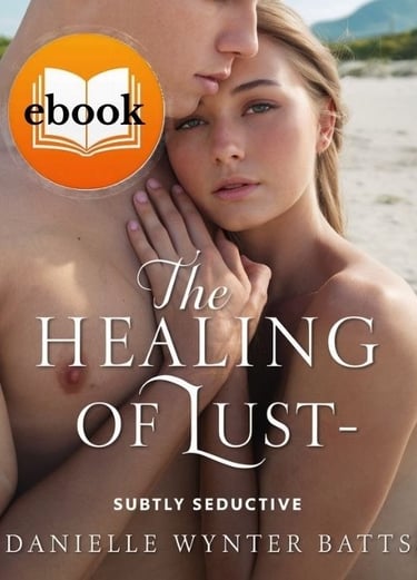 ebook cover for “The Healing of Lust: Subtly Seductive” featuring a suggestive pose