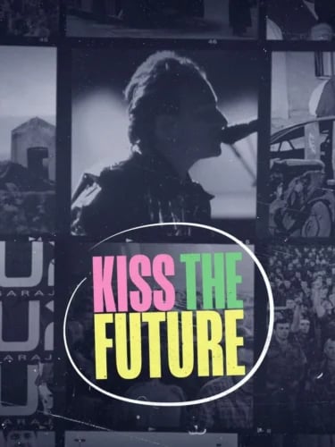 Kiss the Future (2023)