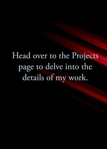 Head over to the Projects page to delve into the details of my work.
