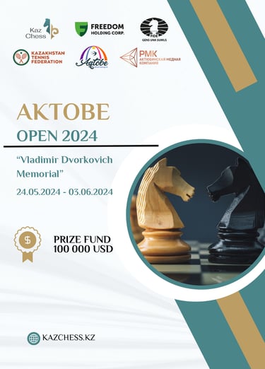 Kazakhstan Chess Aktobe Open 2024 - Vladimir Dvorkovich Memorial. International Chess Tournament