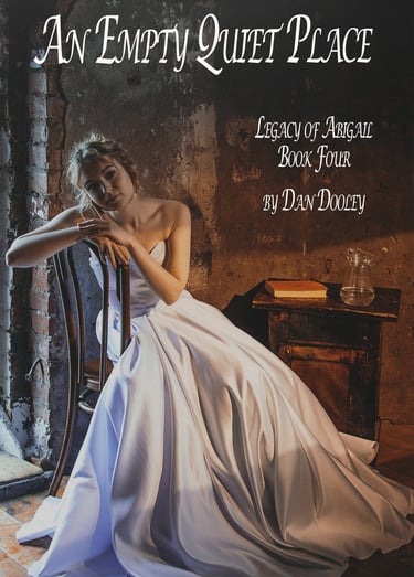 Book cover for An Empty Quiet Place by Dan Dooley featuring a woman in a white gown in a rustic room.