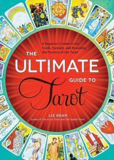 The Ultimate Guide to Tarot Liz Dean