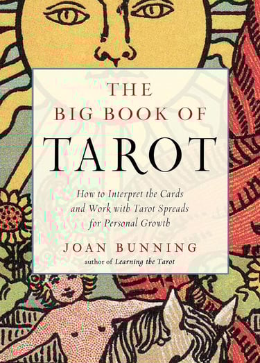 The Big Book of Tarot: How to Interpret the Cards and Work with Tarot Spreads 