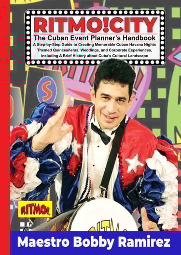 RITMO!CITY The Cuban Event Planner’s Handbook: A Step-by-Step Guide to Creating Memorable Cuban