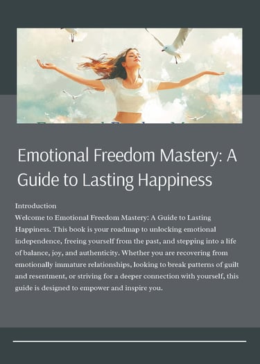 Guide to Lasting Happiness | Emotional Freedom Mastery