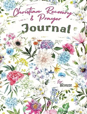 Christian Recovery & Prayer Journal for Women