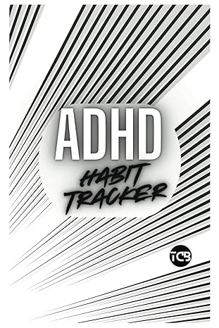 ADHD Habit Tracker: Daily Habit Journal for Managing Hyperactivity, Impulsivity & Inattention
