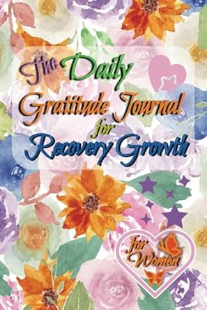 Daily Gratitude Journal: Recovery Growth for Women