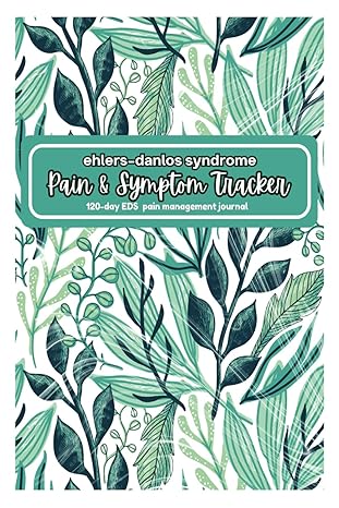 Ehlers-Danlos Syndrome Pain & Symptom Tracker: EDS Pain Management Journal