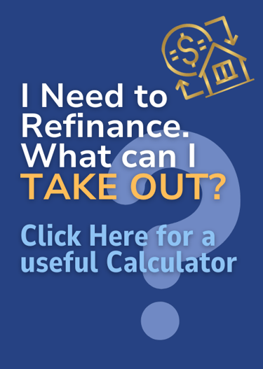 mortgage refinance calculator, calculate how much money can I take out of my home?