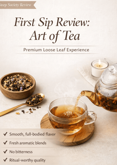First Sip Review: Art of Tea, Premium Loose Leaf Experience