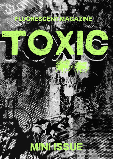 Toxicity collection by Fluorescent Magazine