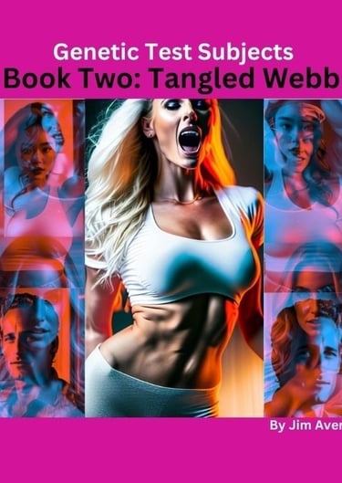 Genetic Test Subjects, Book Two: Tangled Webb